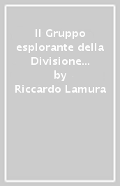 Il Gruppo esplorante della Divisione San Marco nelle Langhe durante la RSI