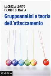 Gruppoanalisi e teoria dell attaccamento