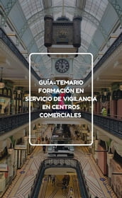 Guía-Temario formación en servicio de vigilancia en centros comerciales