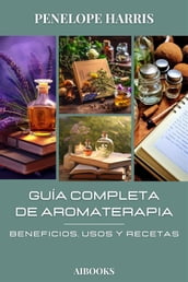 Guía completa de aromaterapia