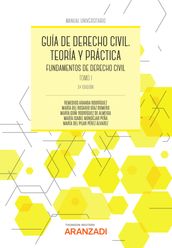 Guía de Derecho Civil. Teoría y práctica (Tomo I)