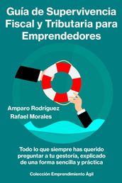 Guía de Supervivencia Fiscal y Tributaria para Emprendedores