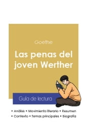 Guía de lectura Las penas del joven Werther (análisis literario de referencia y resumen completo)