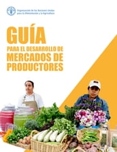 Guía para el desarrollo de los mercados de productores