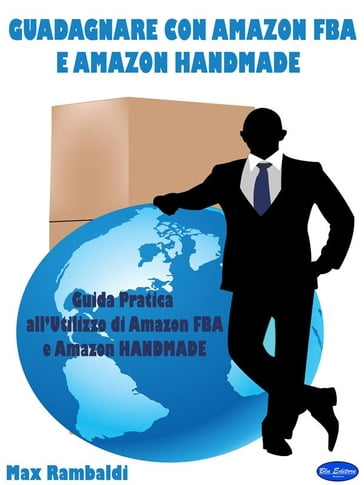 Guadagnare con Amazon FBA e Amazon Handmade - Max Rambaldi