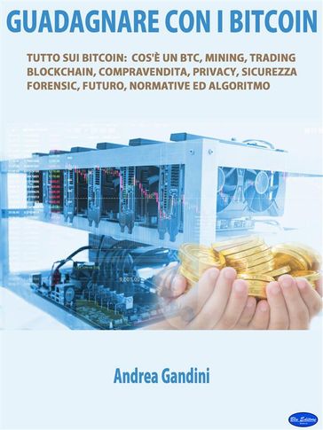 Guadagnare con i bitcoin - Andrea Gandini