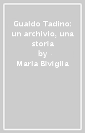 Gualdo Tadino: un archivio, una storia