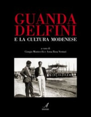 Guanda Delfini e la cultura modenese - A. Rosa Venturi | 