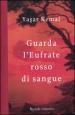 Guarda l Eufrate rosso di sangue