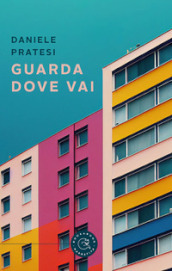 Guarda dove vai