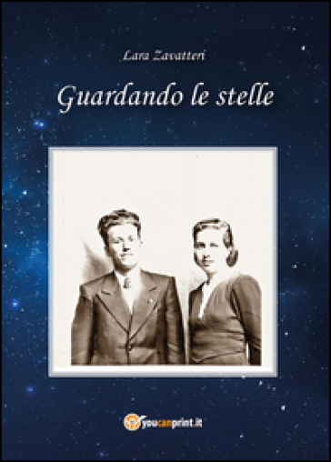 Guardando le stelle - Lara Zavatteri