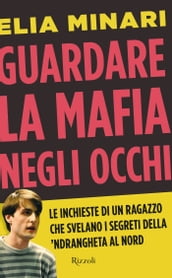 Guardare la mafia negli occhi