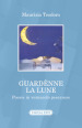 Guardènne la lune. Poesie in vernacolo pescarese