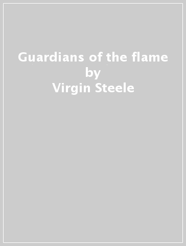 Guardians of the flame - Virgin Steele