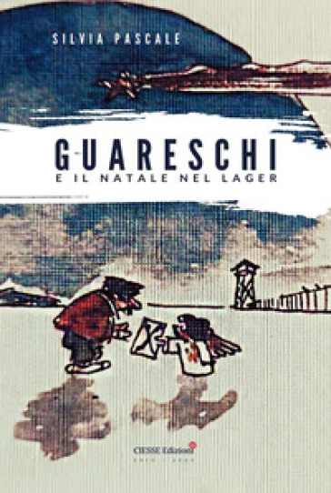 Guareschi e il Natale nel lager - Silvia Pascale