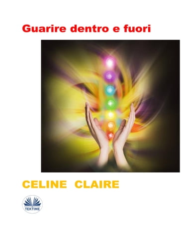 Guarire Dentro E Fuori - Celine Claire