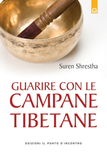 Guarire con le campane tibetane - Suren Shrestha