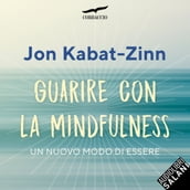 Guarire con la mindfulness