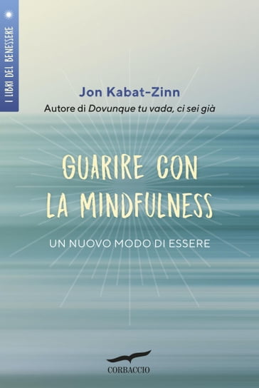 Guarire con la mindfulness - Jon Kabat-Zinn