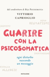 Guarire con la psicosomatica