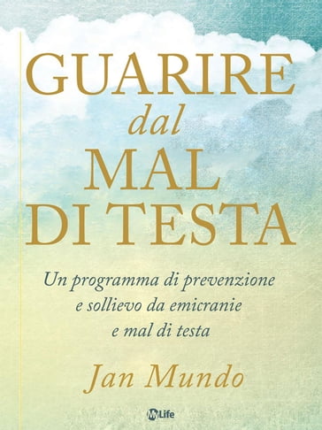 Guarire dal mal di testa - Jan Mundo