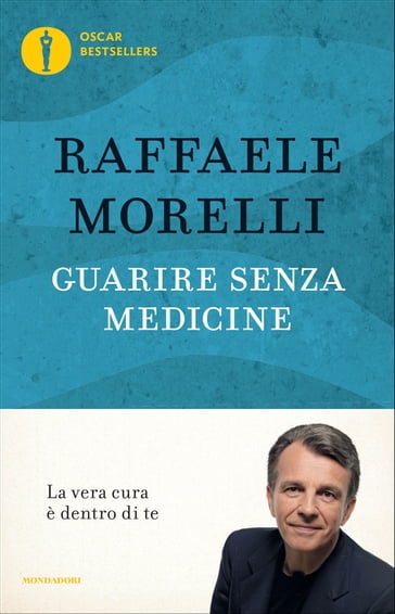 Guarire senza medicine - Raffaele Morelli