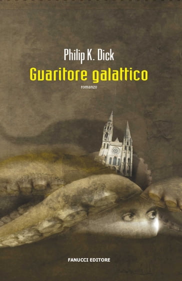 Guaritore galattico - Philip K. Dick