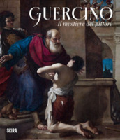 Guercino. Il mestiere del pittore