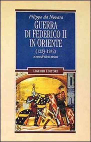 Guerra di Federico II in Oriente (1223-1242) - Filippo da Novara