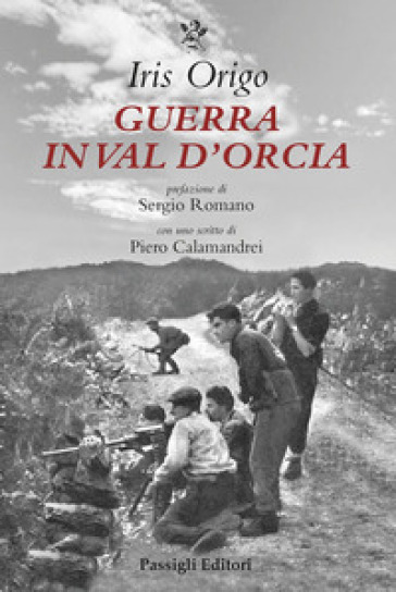 Guerra in Val d'Orcia. Diario 1943-1944 - Iris Origo