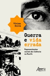 Guerra e Vida Errada: Representações Sociais da Violência no Recife