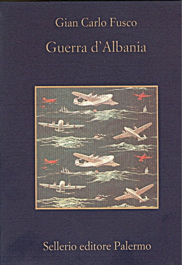 Guerra d'Albania - Beppe Benvenuto - Gian Carlo Fusco