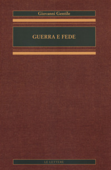 Guerra e fede - Giovanni Gentile