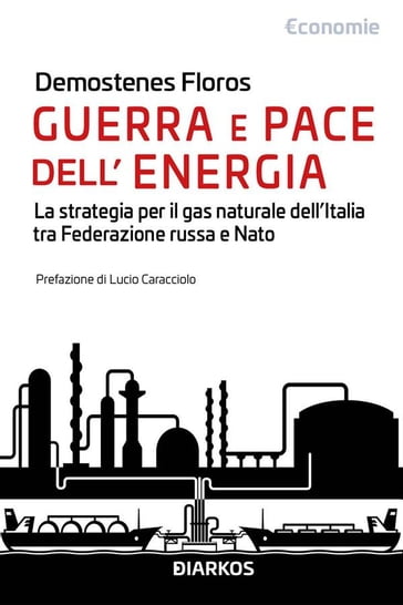 Guerra e pace dell'energia - Demostenes Floros