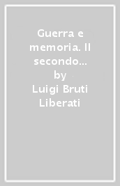 Guerra e memoria. Il secondo conflitto mondiale e gli USA tra cinema e letteratura 1939-58