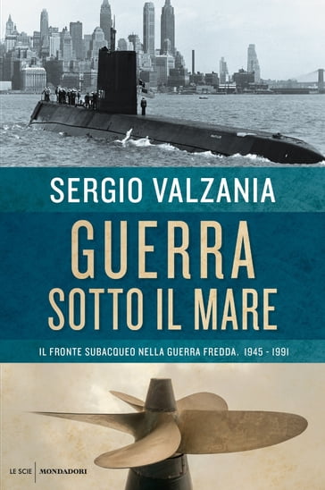 Guerra sotto il mare - Sergio Valzania