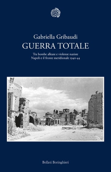 Guerra totale - Gabriella Gribaudi