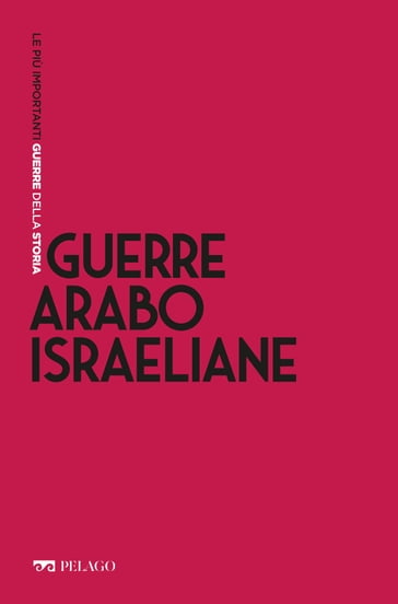 Guerre arabo-israeliane - Campanini Massimo - AA.VV. Artisti Vari
