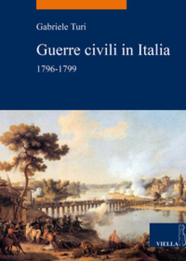 Guerre civili in Italia (1796-1799) - Gabriele Turi