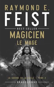 La Guerre de la Faille, T2 : Magicien - Le Mage