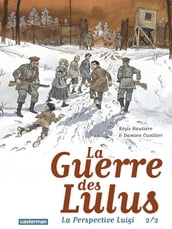 La Guerre des Lulus - La Perspective Luigi (Tome 2)