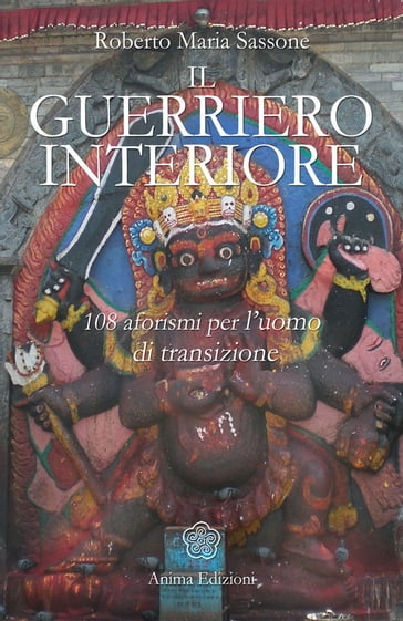 Guerriero Interiore (Il) - Roberto Maria Sassone