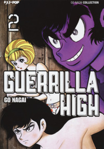 Guerrilla high. 2. - Go Nagai