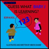 Guess What Baby J is Learning? 123 s Spanish
