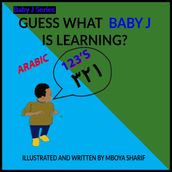 Guess What Baby J is Learning? 123 s ARABIC