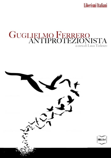 Guglielmo Ferrero antiprotezionista - Luca Tedesco