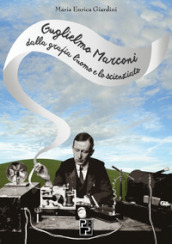 Guglielmo Marconi: dalla grafia l