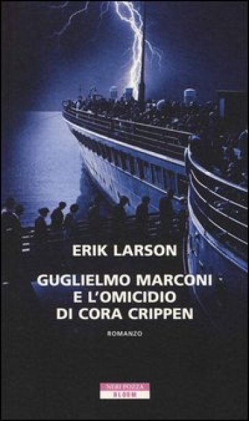 Guglielmo Marconi e l'omicidio di Cora Crippen - Erik Larson