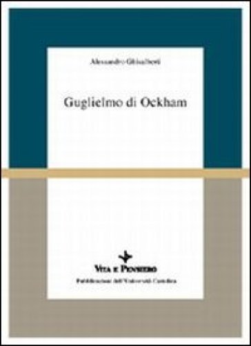 Guglielmo di Ockham - Alessandro Ghisalberti