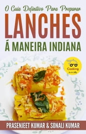 O Guia Definitivo Para Preparar Lanches Á Maneira Indiana